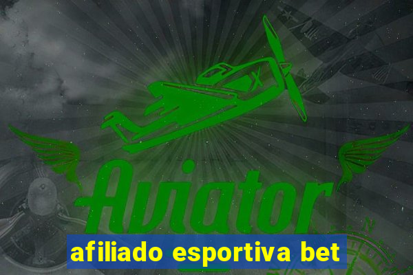 afiliado esportiva bet