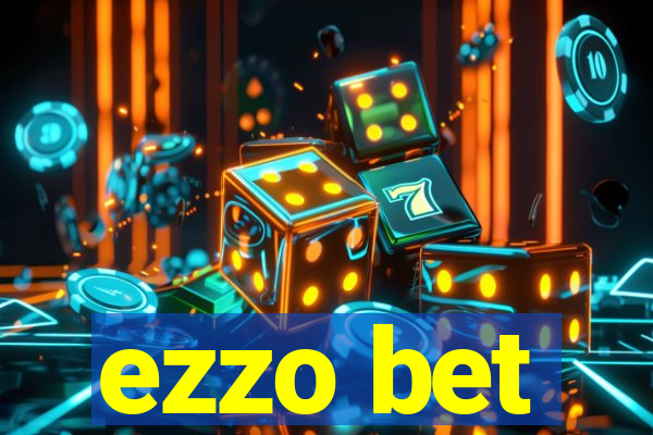 ezzo bet