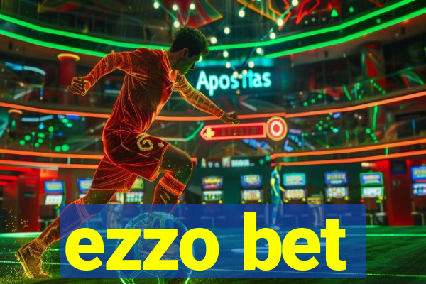 ezzo bet