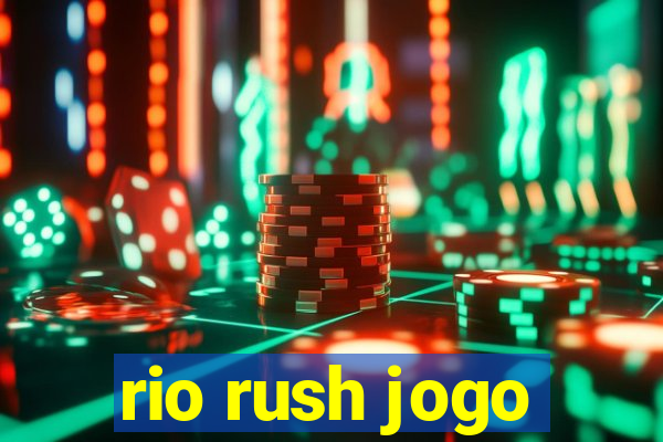 rio rush jogo