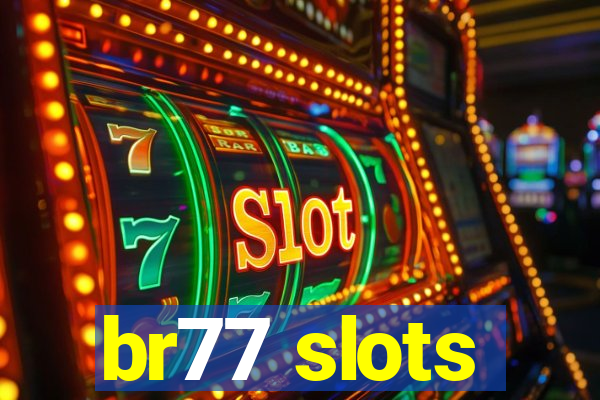 br77 slots