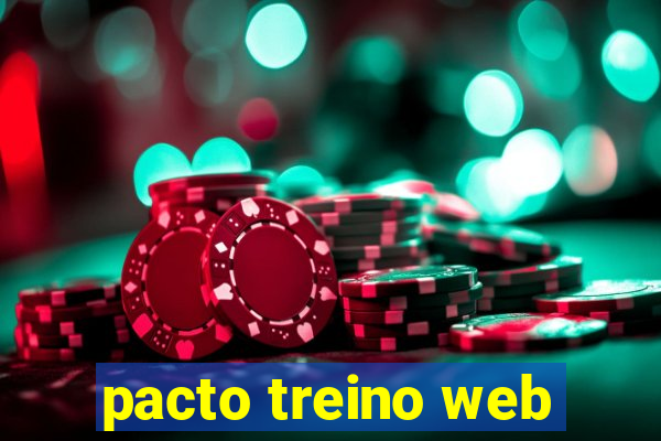 pacto treino web