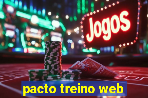 pacto treino web