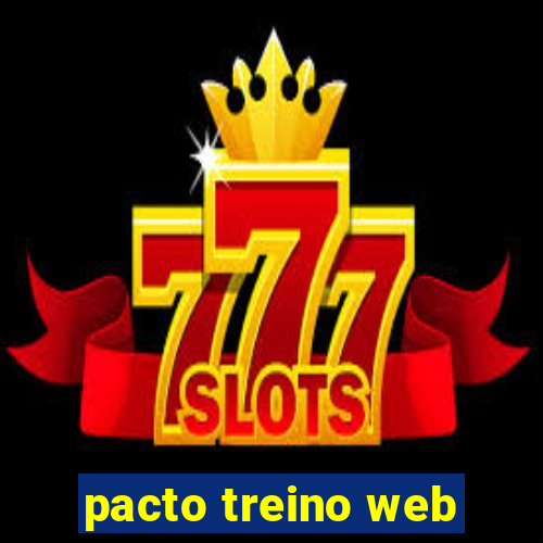 pacto treino web