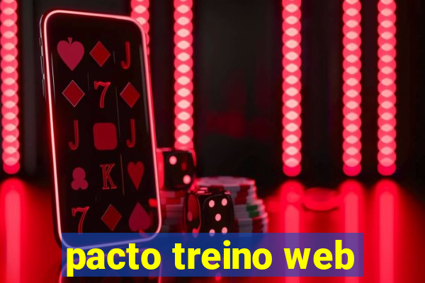 pacto treino web