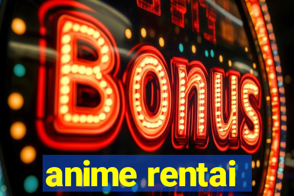 anime rentai