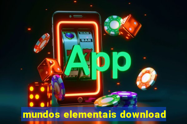 mundos elementais download