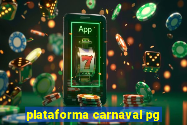 plataforma carnaval pg