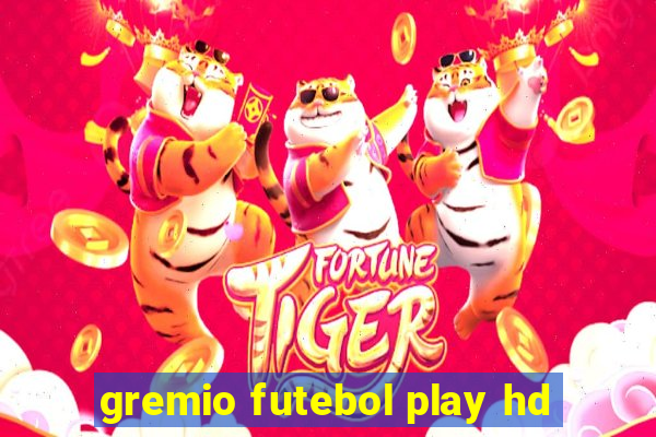 gremio futebol play hd