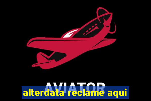 alterdata reclame aqui