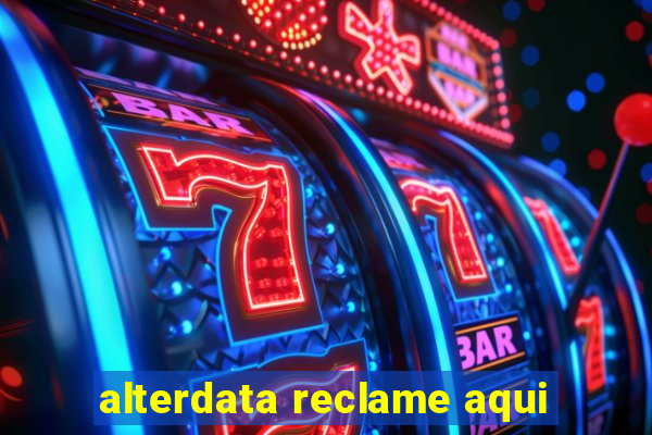 alterdata reclame aqui