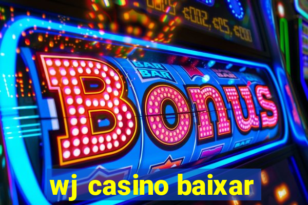 wj casino baixar