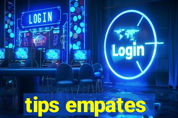 tips empates