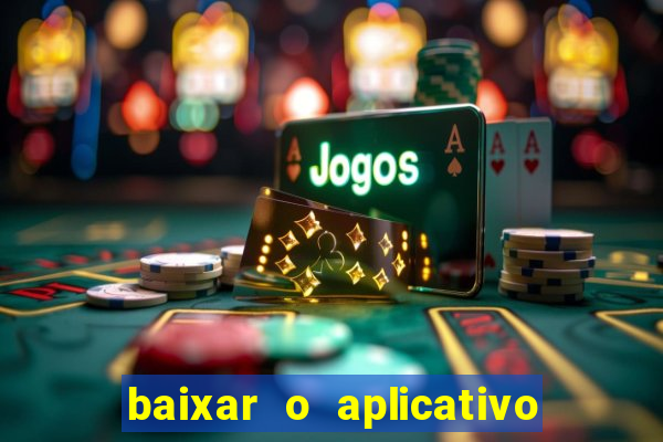 baixar o aplicativo vai de bet