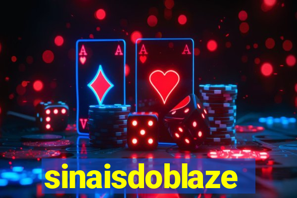 sinaisdoblaze