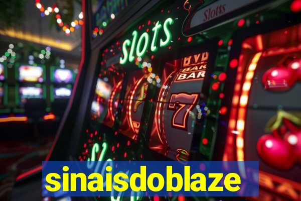 sinaisdoblaze