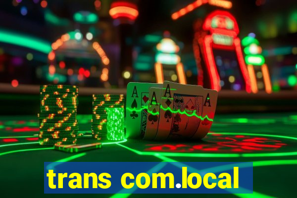 trans com.local