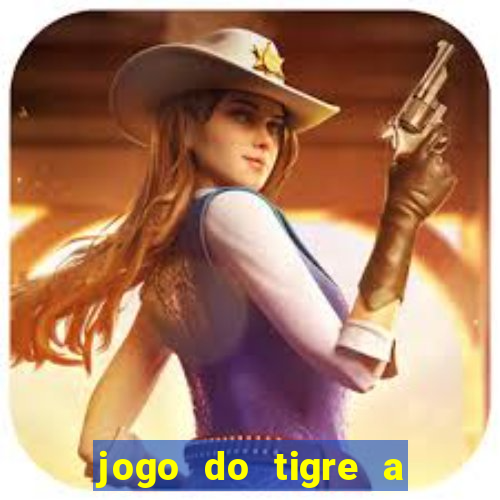 jogo do tigre a partir de 5 reais