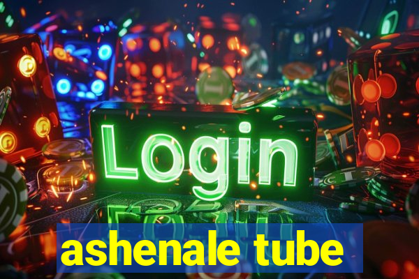 ashenale tube