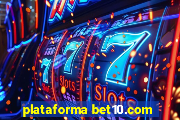 plataforma bet10.com