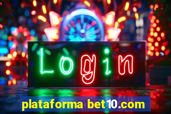 plataforma bet10.com