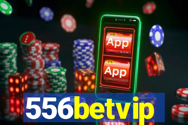 556betvip