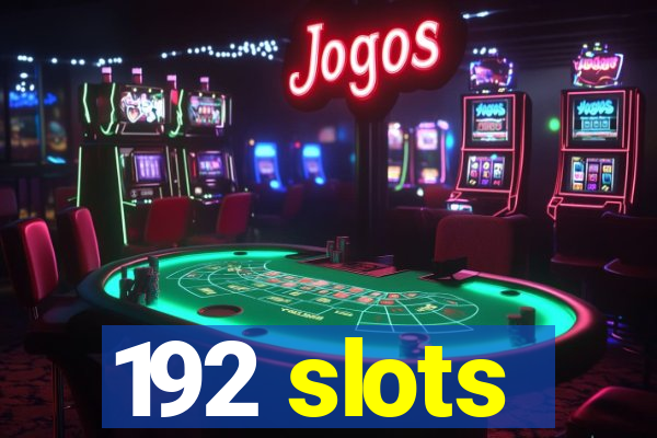 192 slots