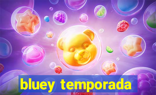 bluey temporada