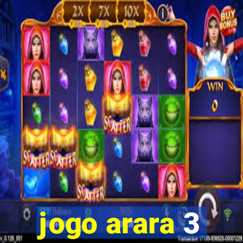 jogo arara 3