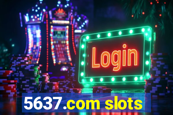 5637.com slots