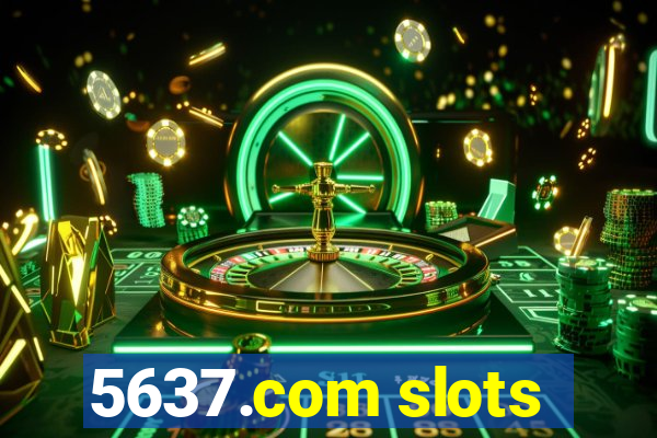 5637.com slots