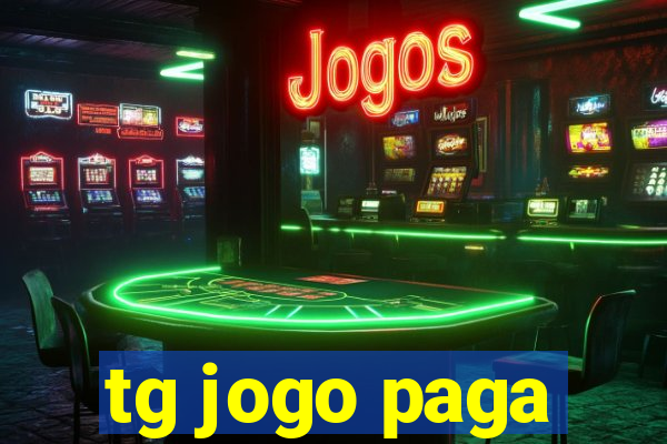 tg jogo paga