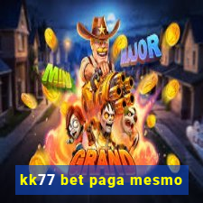 kk77 bet paga mesmo