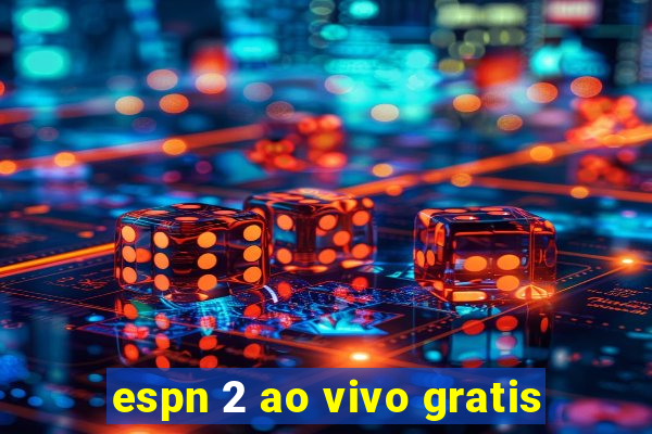 espn 2 ao vivo gratis