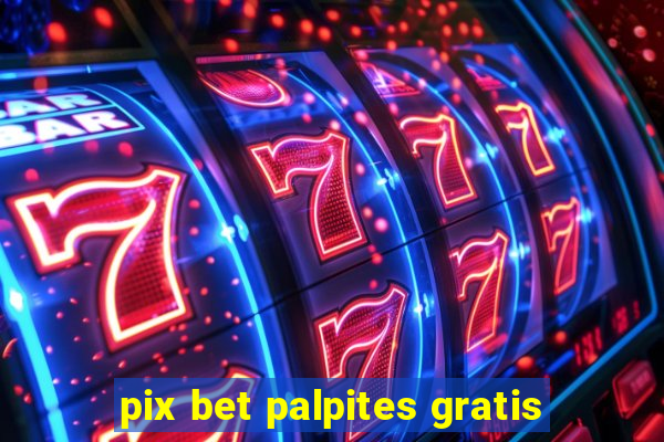 pix bet palpites gratis