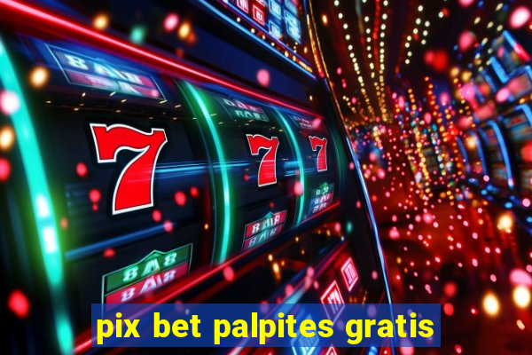 pix bet palpites gratis