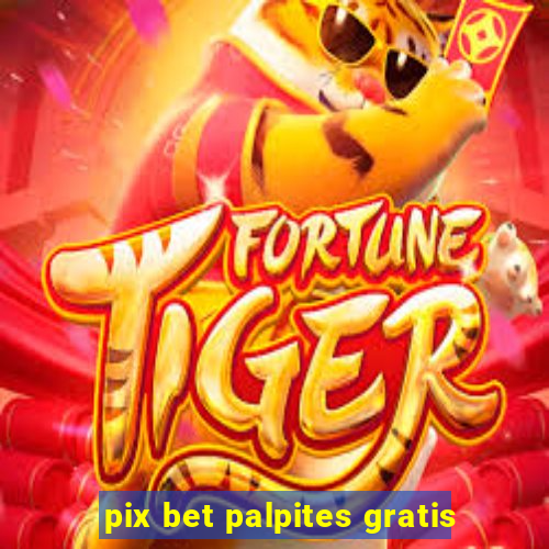 pix bet palpites gratis