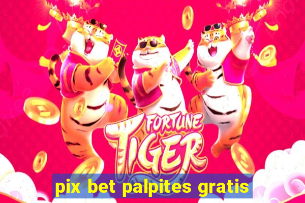 pix bet palpites gratis