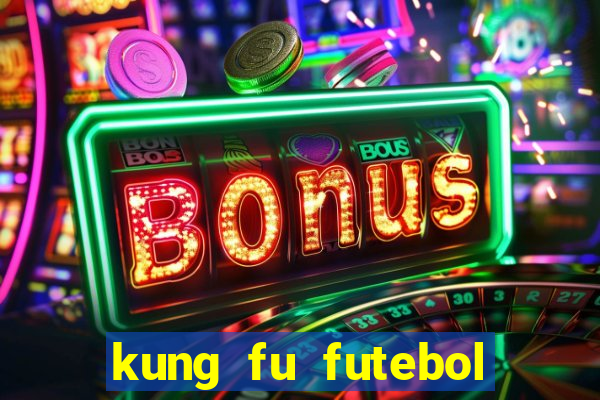 kung fu futebol clube dublado torrent