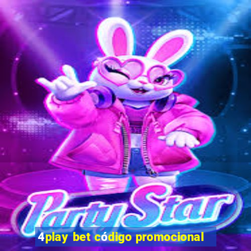 4play bet código promocional