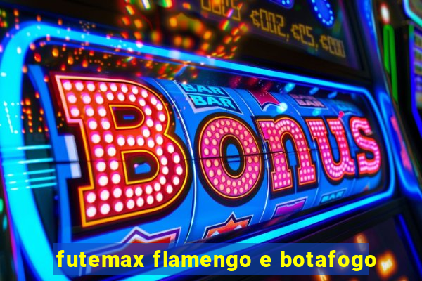 futemax flamengo e botafogo