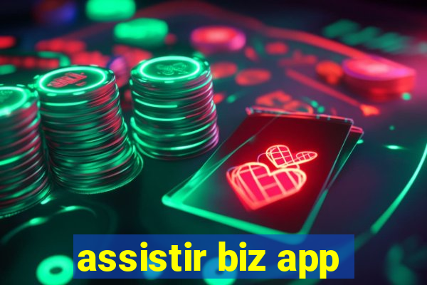 assistir biz app