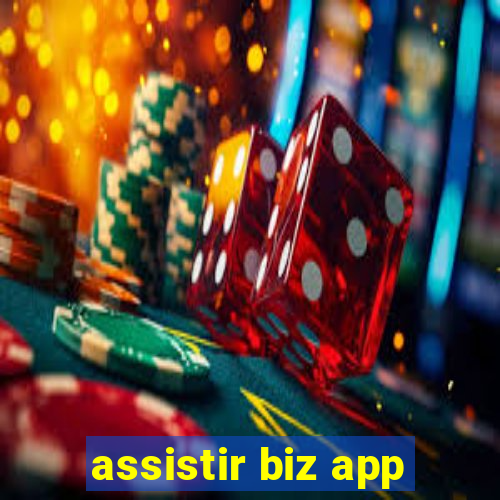 assistir biz app