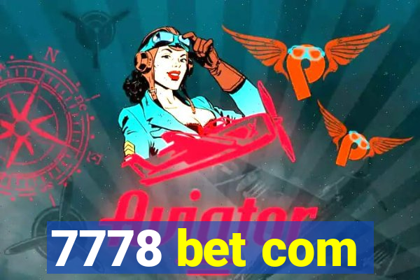 7778 bet com