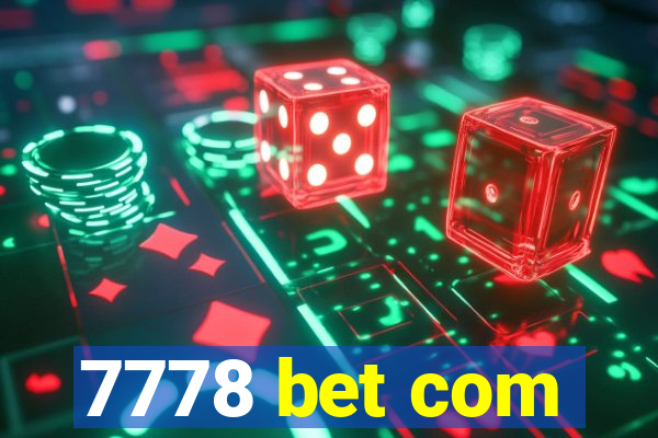 7778 bet com