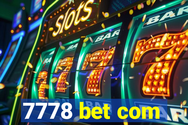 7778 bet com