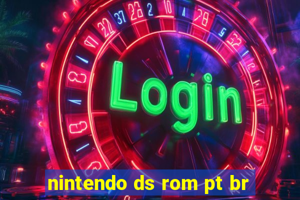 nintendo ds rom pt br