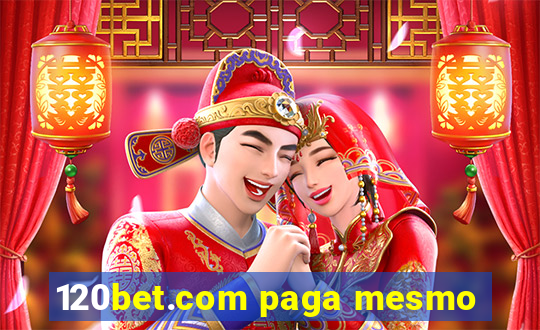 120bet.com paga mesmo