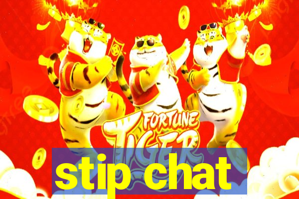 stip chat