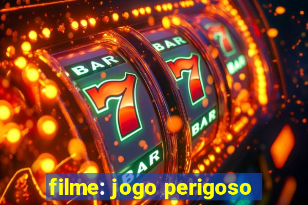 filme: jogo perigoso